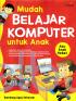 Mudah Belajar Komputer untuk Anak