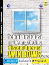 Teknik Instalasi Dan Re-mastering Sistem Operasi Windows