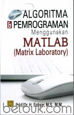 Algoritma dan Pemrograman Menggunakan Matlab (Matrix Laboratory)