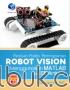 Panduan Praktis Pemrograman Robot Vision Menggunakan Matlab dan IDE Arduino