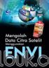 Mengolah Data Citra Satelit Menggunakan ENVI