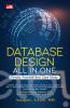 Database Design All In One: Theory, Practice, and Case Study