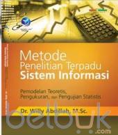 Metode Penelitian Terpadu Sistem Informasi: Pemodelan Teoretis, Pengukuran, dan Pengujian Statistis