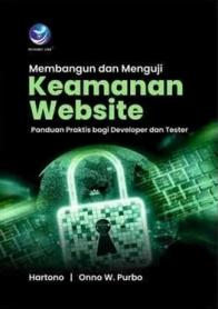 Membangun dan Menguji Keamanan Website: Panduan Praktis bagi Developer dan Tester