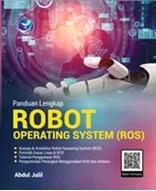 Panduan Lengkap Robot Operating System (ROS)