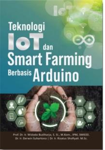 Arduino Pertanian Teknologi Iot dan Smart Farming Berbasis Arduino: Widodo Budiharto ...