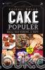 Koleksi Resep Cake Populer: Bolu, Kue Kering, dan Roti