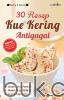 30 Resep Kue Kering Antigagal