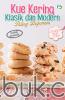 Kue Kering Klasik dan Modern Paling Digemari