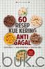 60 Resep Kue Kering Anti Gagal
