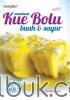 Membuat Kue Bolu Buah & Sayur