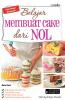 Belajar Membuat Cake dari Nol