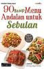 90 Resep Menu Andalan untuk Sebulan