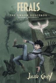 Ferals: The Swarm Descends (Serangan Kerumunan)