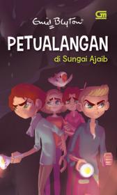 Petualangan di Sungai Ajaib