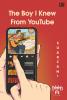 TeenLit: The Boy I Knew from YouTube