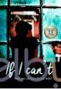 If I Can't