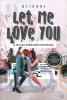Let Me Love You