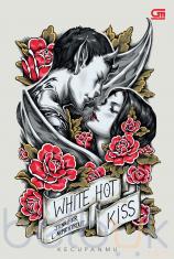 White Hot Kiss (Kecupanmu)