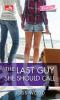 The Last Guy She Should Call