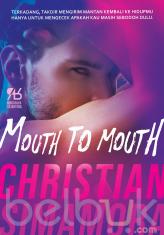 Mouth to Mouth