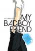 My Badboy Friend