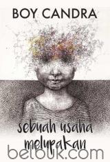 Sebuah Usaha Melupakan