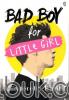 Bad Boy for Little Girl