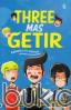 Three Mas Getir: Bahagia Itu Sederhana, Tertawa Solusinya...