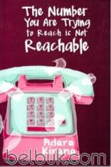 The Number You Are Trying to Reach Is Not Reachable