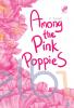Among The Pink Poppies