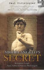 Michelangelo's Secret: Konspirasi Langit: Nazi, Vatikan & Rahasia Michelangelo