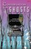 Conversation with Ghosts
