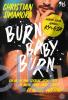Burn Baby Burn