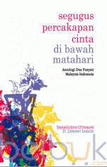 Segugus Percakapan Cinta di Bawah Matahari: Antologi Dua Penyair Malaysia - Indonesia