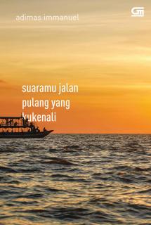 Suaramu Jalan Pulang yang Kukenali