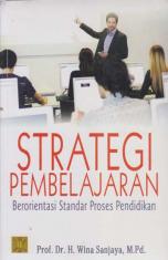 Strategi Pembelajaran: Berorientasi Standar Proses Pendidikan