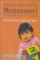 Metode Pengajaran Montessori Tingkat Dasar: Aktivitas Belajar Untuk Balita