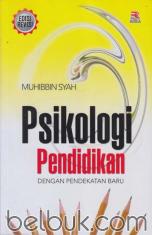 Psikologi Pendidikan: Dengan Pendekatan Baru