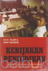 Kebijakan Pendidikan: Pengantar untuk Memahami Kebijakan Pendidikan dan Kebijakan Pendidikan Sebagai Kebijakan Publik