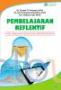 Pembelajaran Reflektif: Model Pembelajaran Reflektif yang Responsif Teknologi