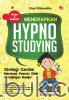 Menerapkan Hypnostudying: Strategi Cerdas Membuat Peserta Didik Keranjingan Belajar