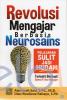 Revolusi Mengajar Berbasis Neurosains: Pelajaran Sulit Jadi Mudah