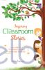 Inspiring Classroom Stories: Kisah Inspiratif dan Penyemangat Bagi Para Pendidik dalam Berbagai Ilmu
