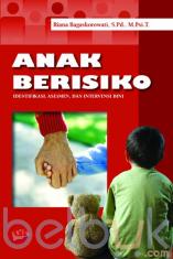 Anak Berisiko: Identifikasi, Asesmen dan Intervensi Dini