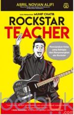 Rockstar Teacher: Menciptakan Kelas yang Bahagia dan Menyenangkan ala Rockstar
