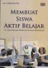 Membuat Siswa Aktif Belajar: 73 Cara Belajar Mengajar dalam Kelompok