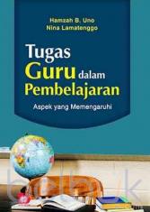 Tugas Guru dalam Pembelajaran: Aspek yang Memengaruhi