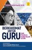 Berkhidmat Untuk Guru: Jejak Pemikiran Unifah Rosyidi di PGRI