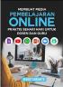 Membuat Media Pembelajaran Online Praktis Sehari-hari untuk Dosen dan Guru